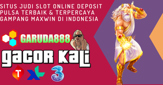 Situs Judi Slot Online Deposit Pulsa Terbaik & Terpercaya gampang maxwin di Indonesia