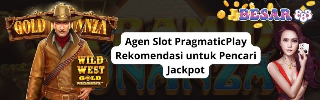 Agen Slot PragmaticPlay Rekomendasi