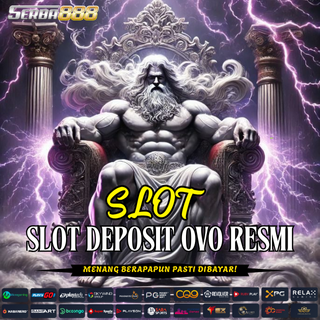 SLOT DEPOSIT OVO RESMI 10RB SERBA888